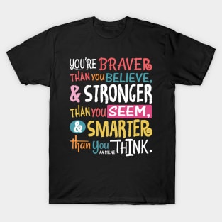 Braver Stronger Smarter T-Shirt